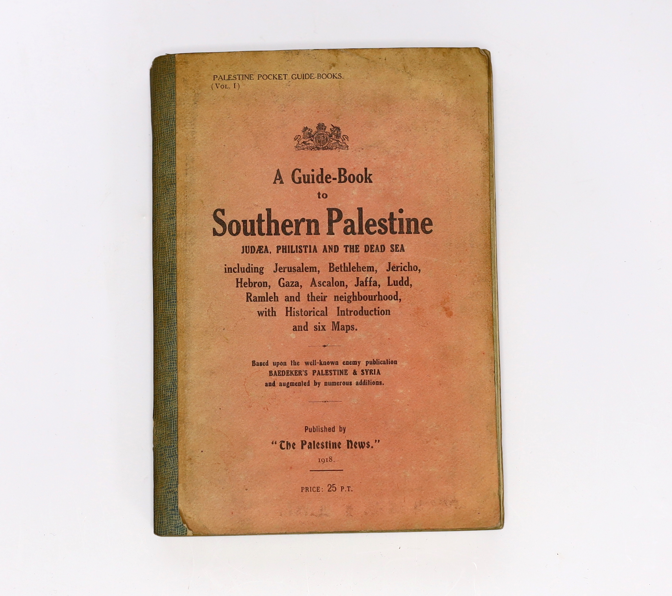 Pirie-Gordon, Harry (editor) - A Guide-Book to Southern Palestine, Judaea, Philistia and The Dead Sea, 1st ed , 1st printing, 8vo, original pink paper wrappers with a linen back strap, 4 coloured maps, (2 folding), a lar